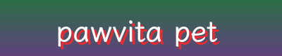 PawVita Pet Essentials - Digestion Support, Grooming, Training, & Travel Gear